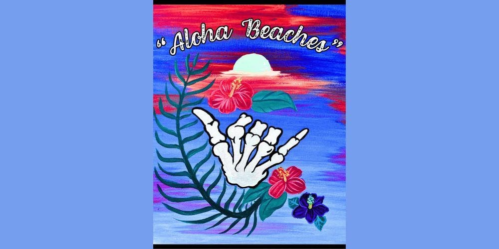 Aloha Beaches – Summertime Paint and Pints