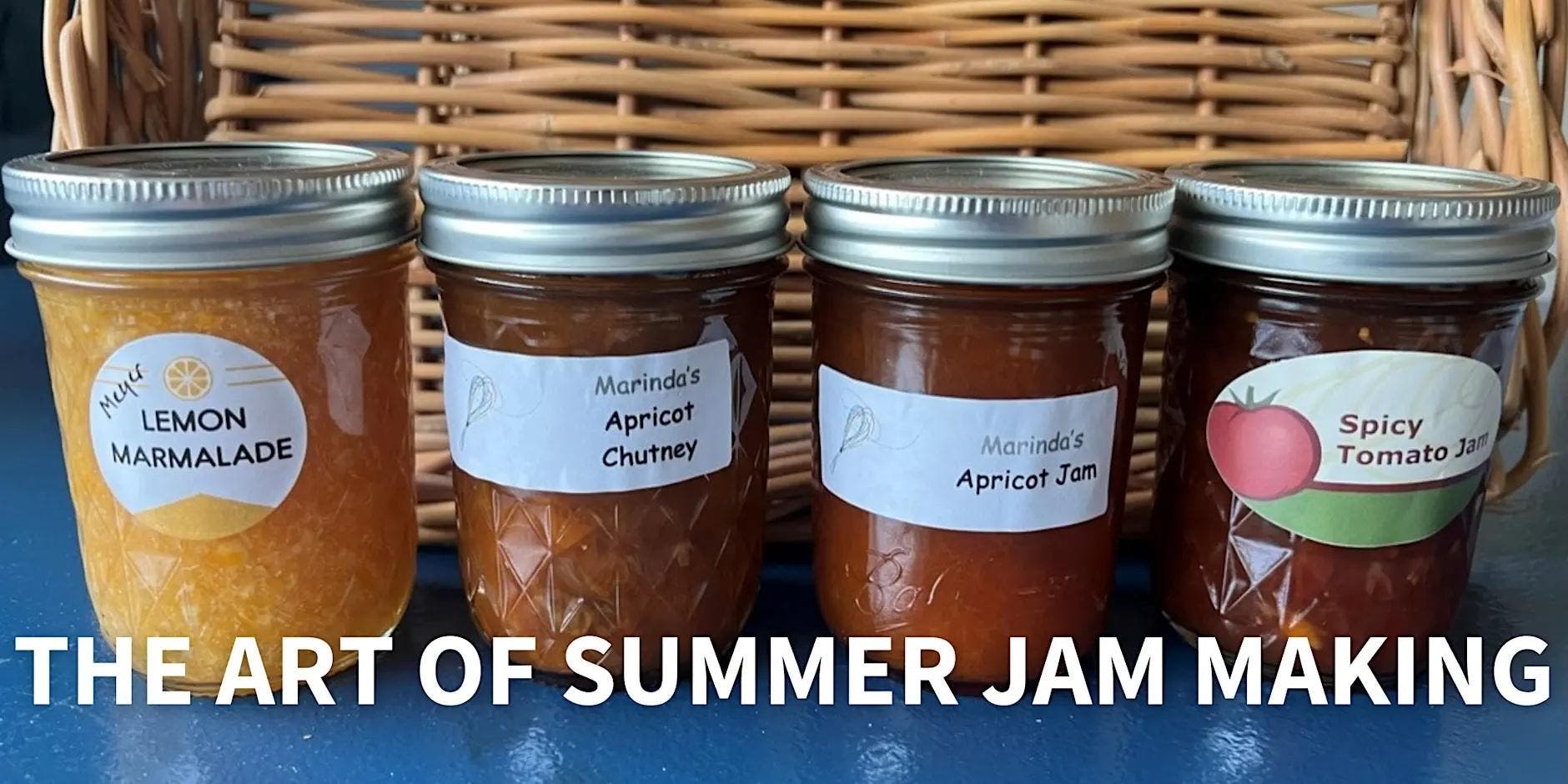Learn the Art of Summer Jam Making