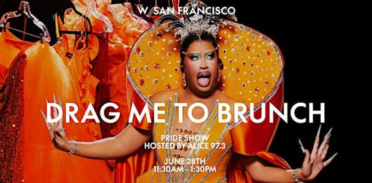 Drag Me to Brunch at W San Francisco