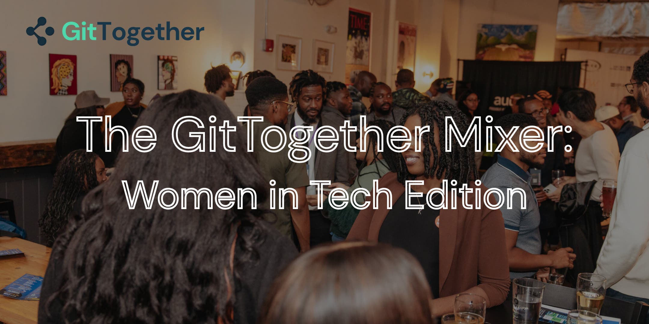 The GitTogether Mixer: Women In Tech Edition