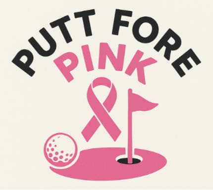 Putt Fore Pink Breast Cancer Awareness Golf Event