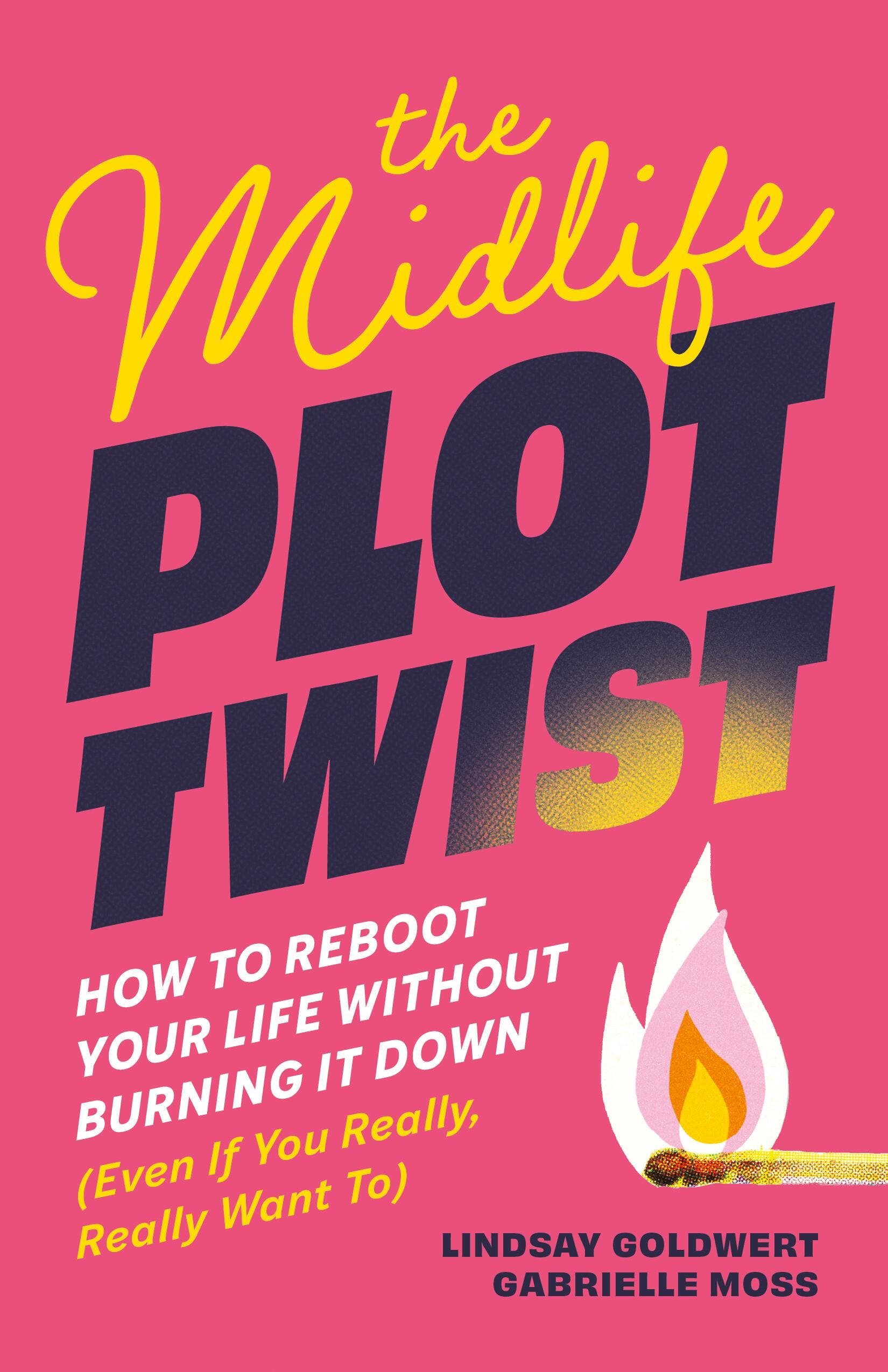 Author Event: The Midlife Plot Twist by Lindsay Goldwert & Gabrielle Moss