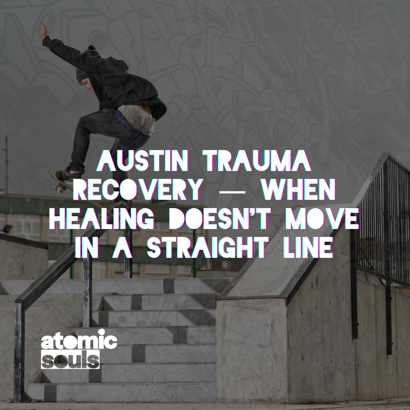 Austin Trauma Recovery — When Healing Doesn't Move in a Straight Line