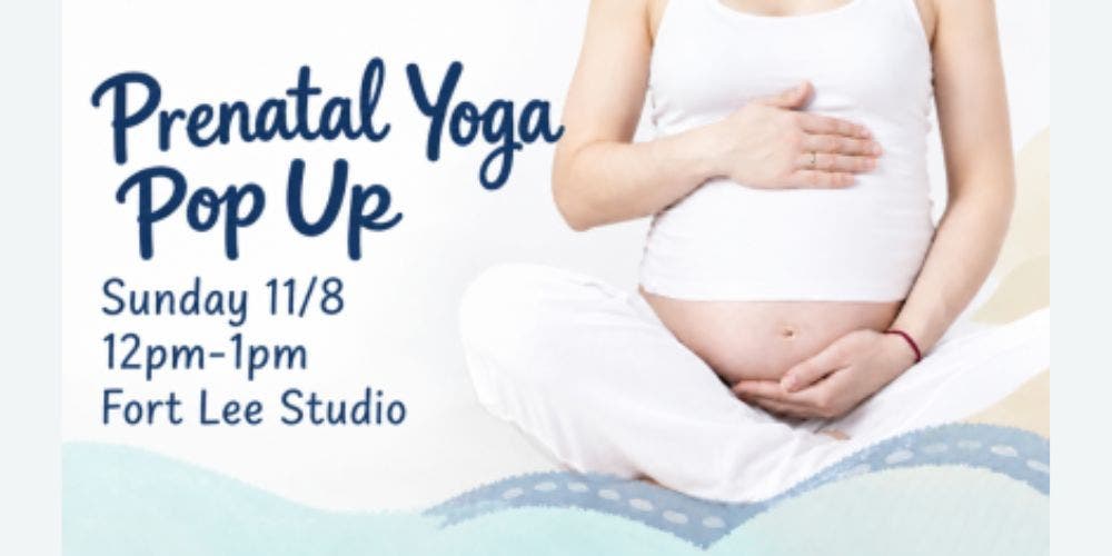 Prenatal Yoga Pop-Up Class (Fort Lee)