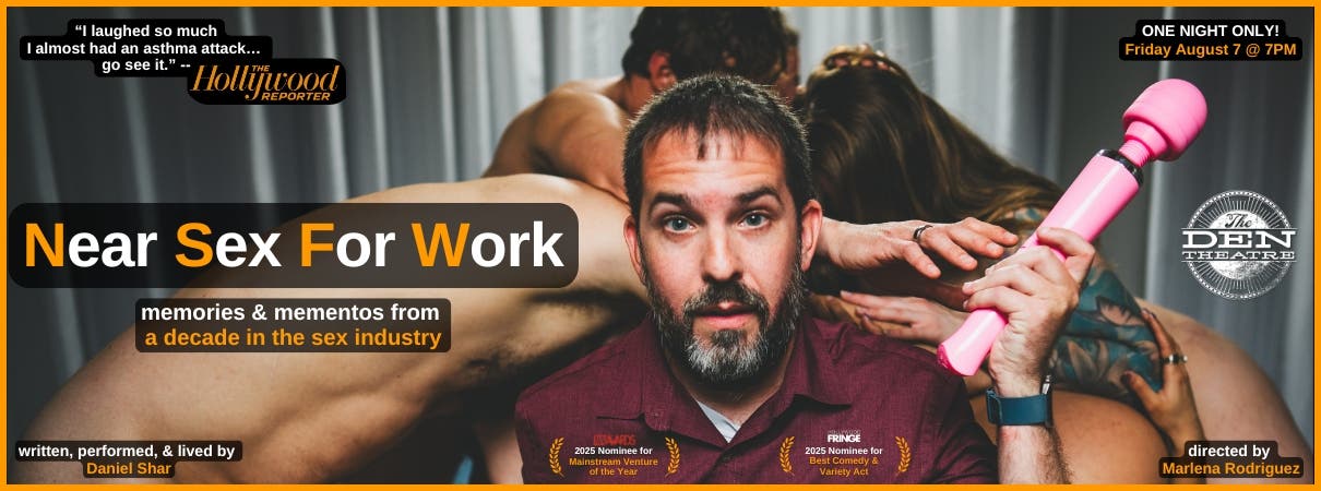 Near Sex For Work (touring live comedy about unique adult industry career)