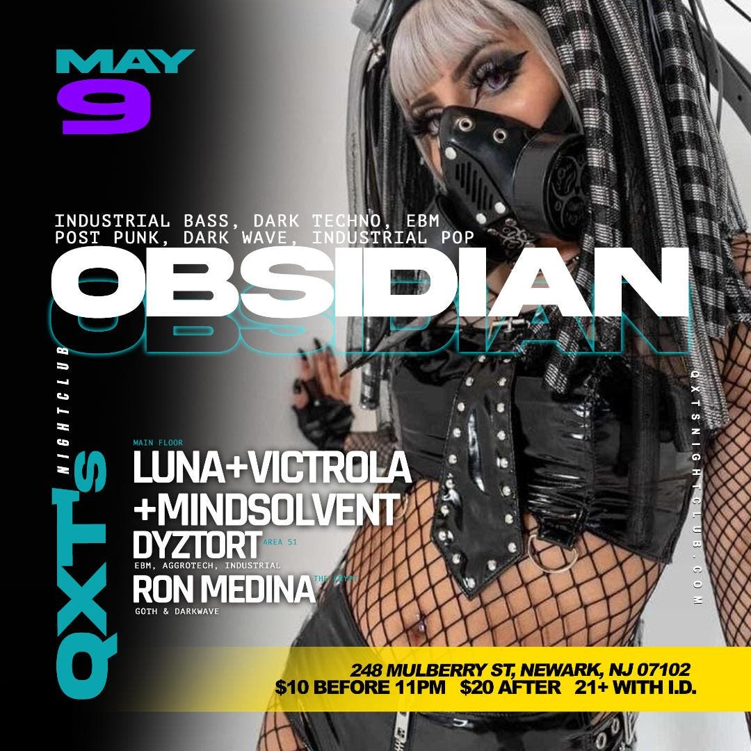 OBSIDIAN, a night of cutting edge dark electronic, goth, industrial & darkwave music !!!