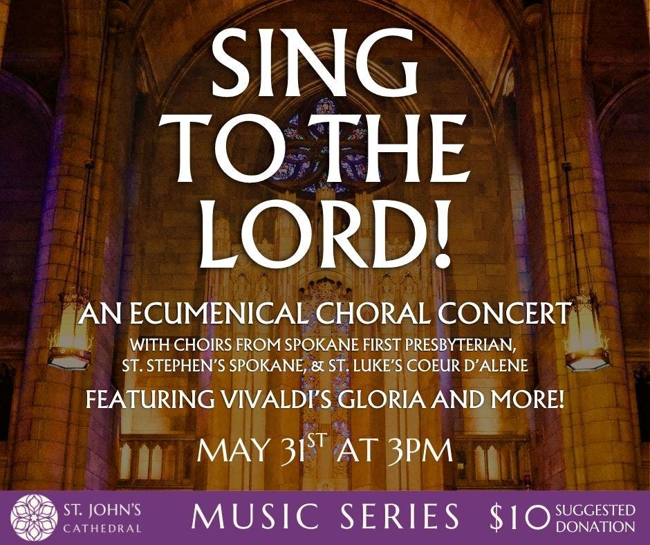 SING TO THE LORD! An Ecumenical Choral Concert