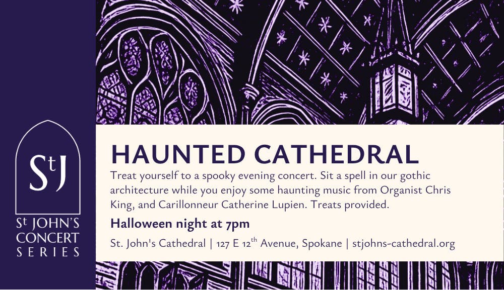 Haunted Cathedral — Music in The Cathedral of St. John the Evangelist · Spokane, WA