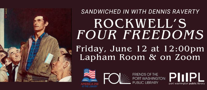 Sandwiched In with Dennis Raverty - Rockwell's "Four Freedoms"