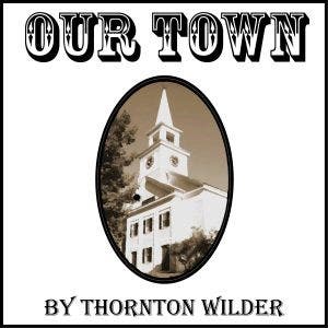 Our Town - Community Players of Concord