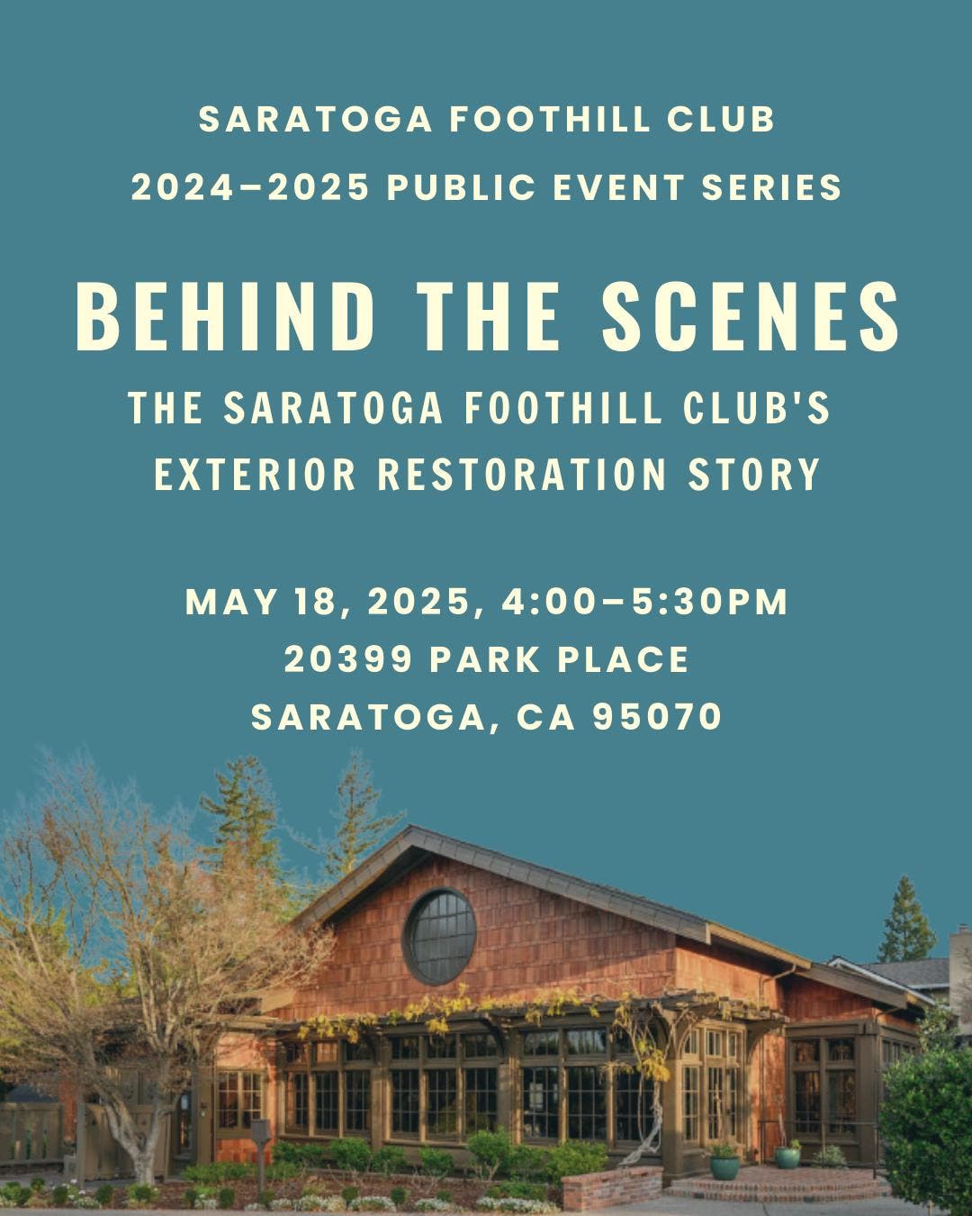 Behind the Scenes - the Saratoga Foothill Club’s Exterior Restoration Story 
