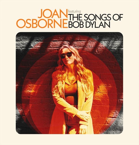 Joan Osborne Sings the Songs of Bob Dylan (Dave Murphy to open), Live in Concert