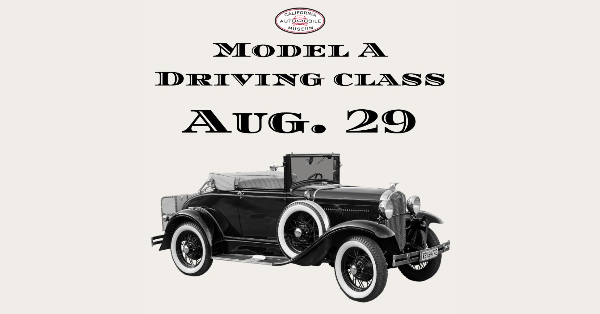 Model A Driving Class at the California Automobile Museum