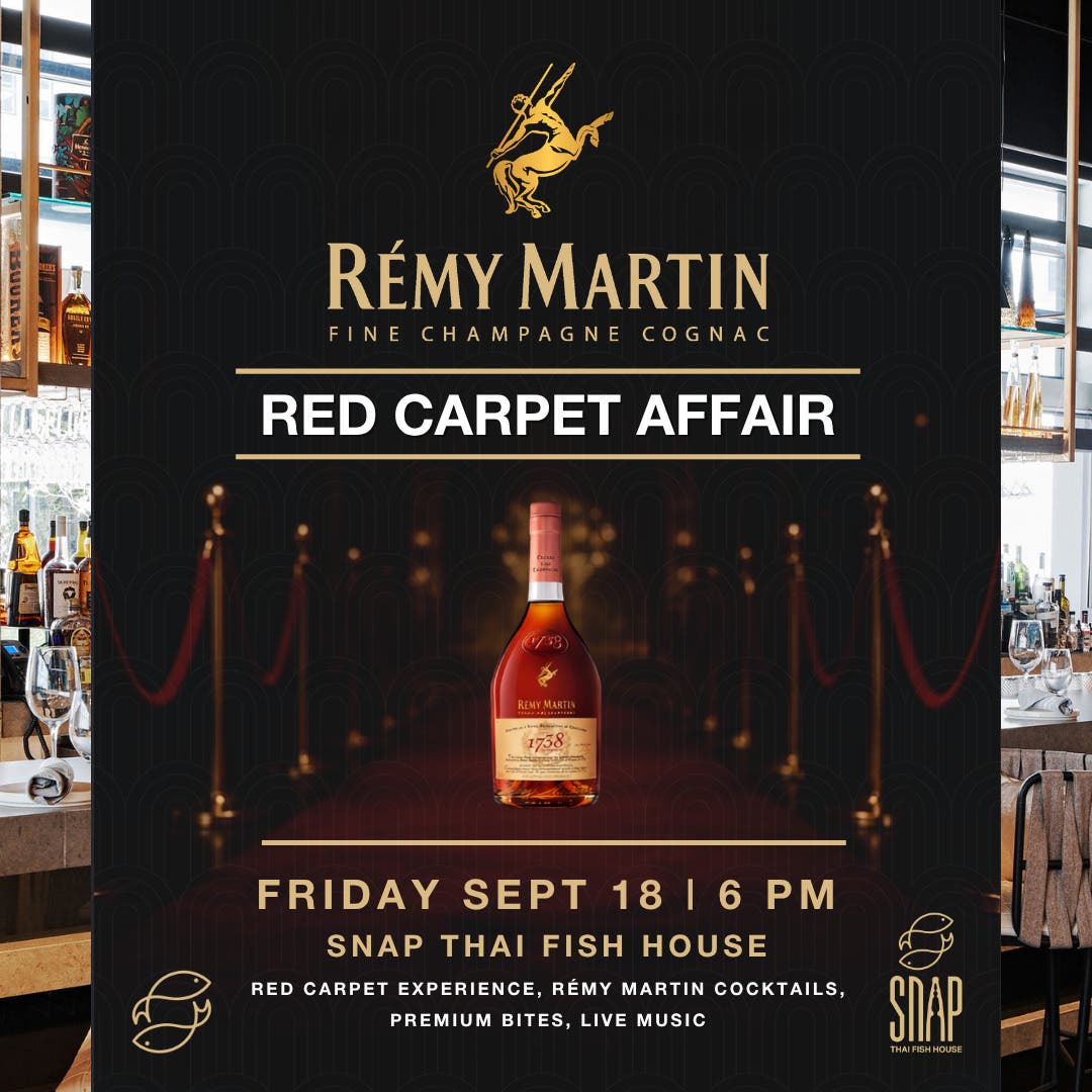 Rémy Martin Red Carpet Affair at Snap Thai Fish House