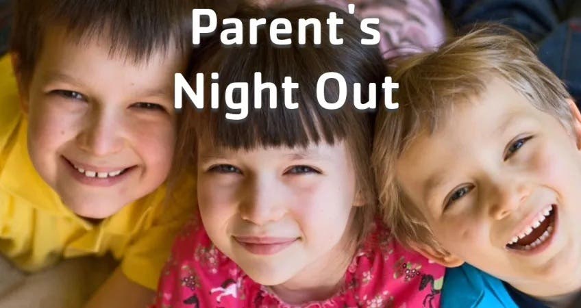 Parent's Night Out - Fairless Hills
