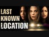 Official Last Known Location Poster