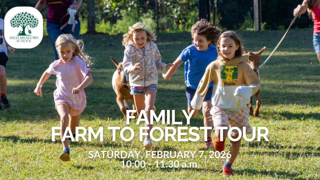 High Meadows School Family Farm to Forest Tour