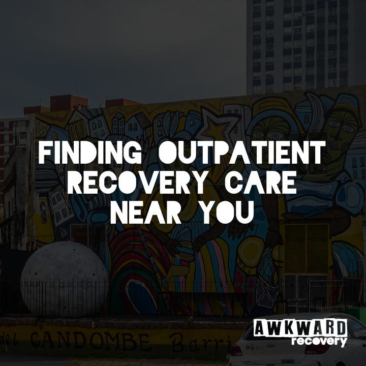 Finding Outpatient Recovery Care Near You