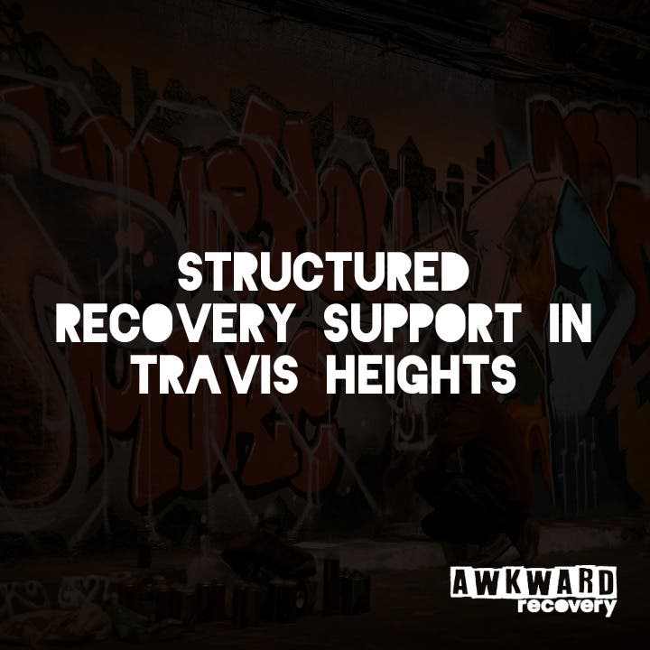Structured Recovery Support in Travis Heights