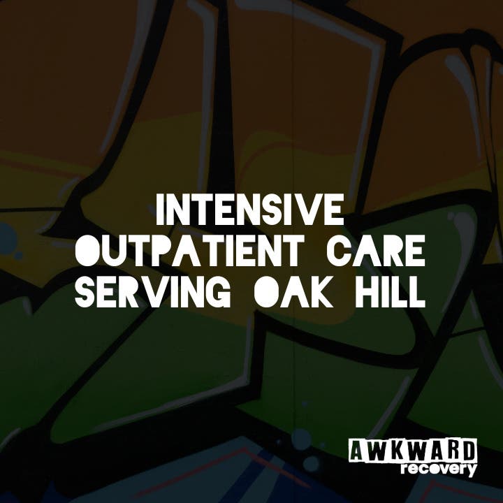 Intensive Outpatient Care Serving Oak Hill