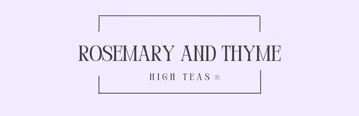 Rosemary & Thyme High Teas 