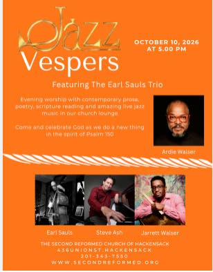 The Second Reformed Church of Hackensack Jazz Vesper with Ardie Walser featuring the Earl Sauls Trio