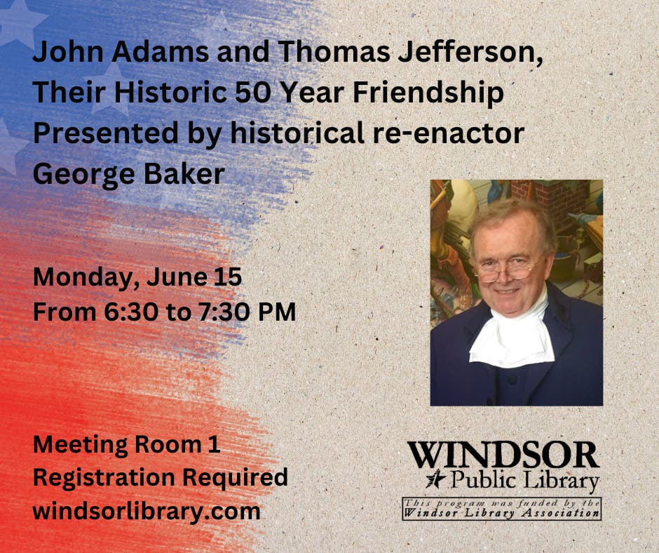 John Adams and Thomas Jefferson, Their Historic 50 Year Friendship