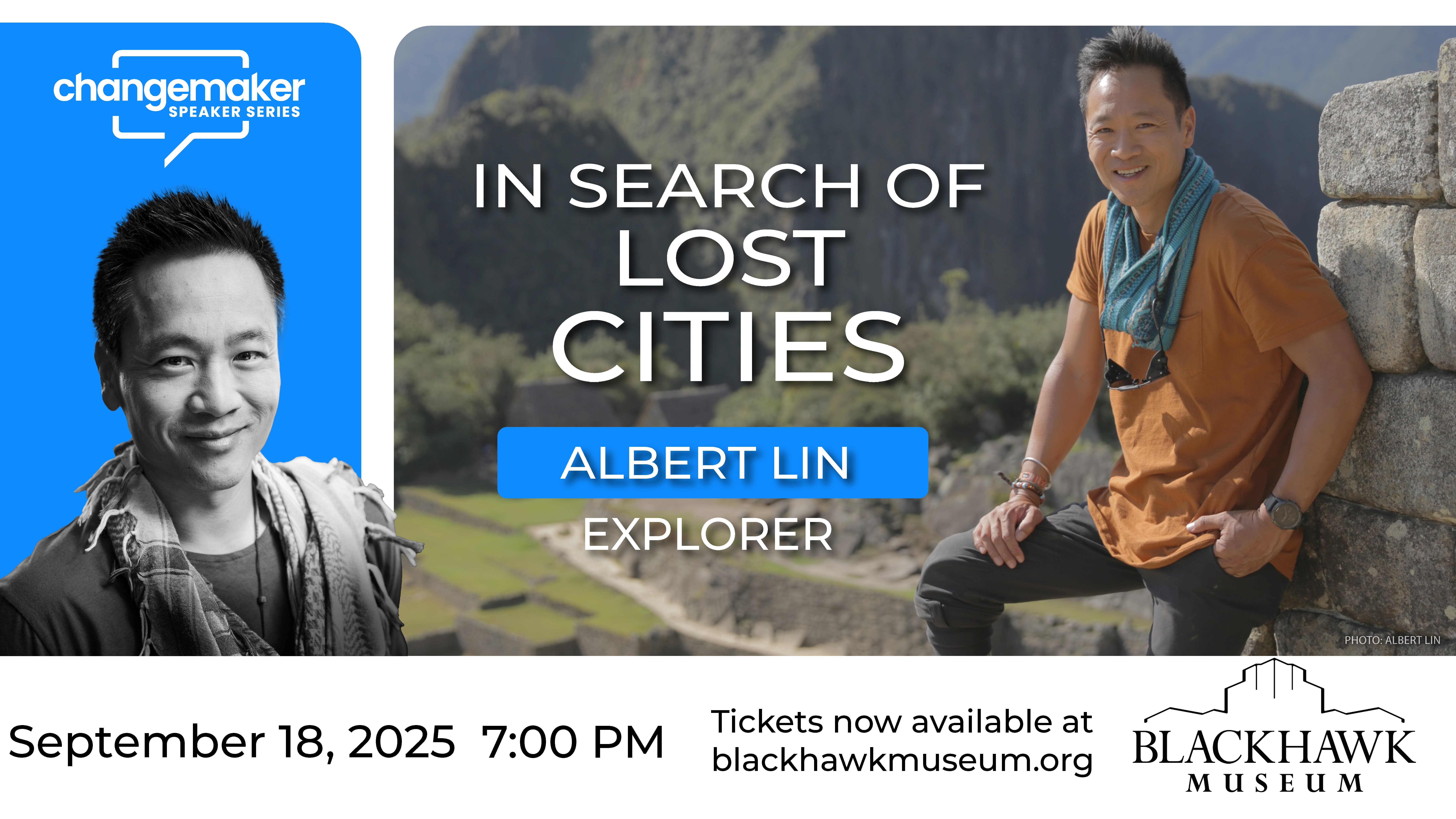 Changemaker Speaker Series: Albert Lin — In Search of Lost Cities