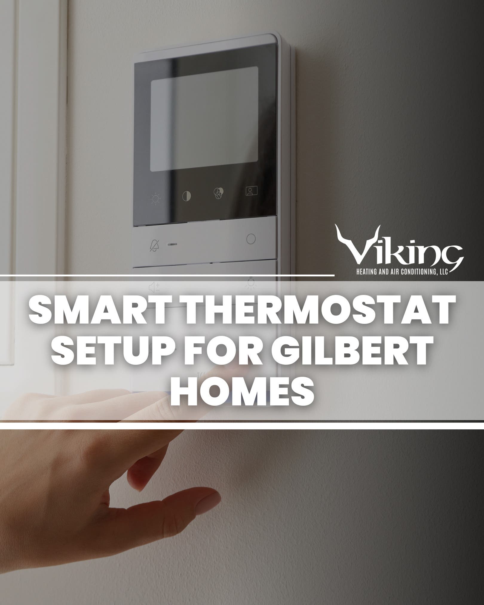 Smart Thermostat Setup for Hot-Weather Savings in Gilbert ⚡
