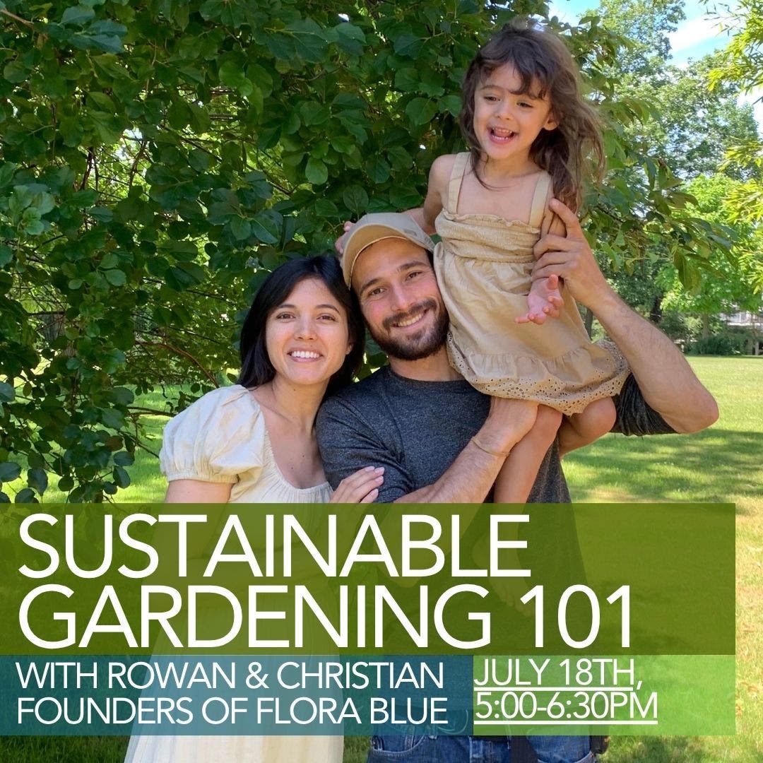 Sustainable Gardening  101: Veggie & Flower Biodynamic Gardening Basics  with Flora Blue