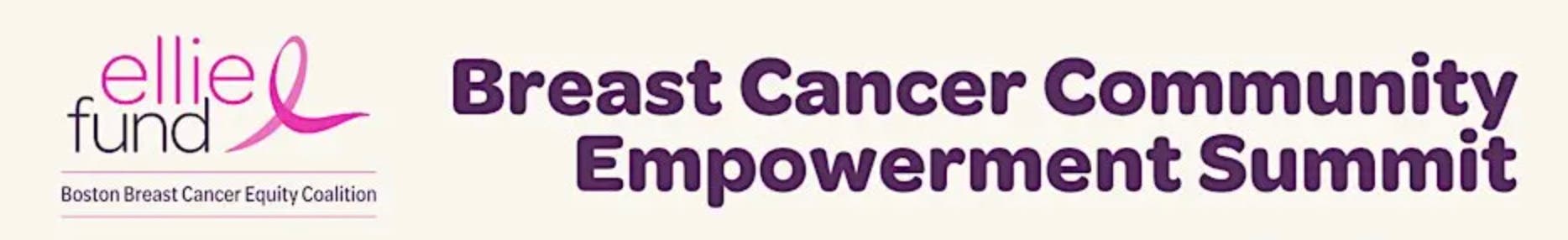 Ellie Fund & BBCEC Breast Cancer Community Empowerment Summit