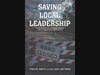 Cover Art: Todd Smith's debut book “Saving Local Leadership: Eight Virtues of Local Leadership that Transform Communities”