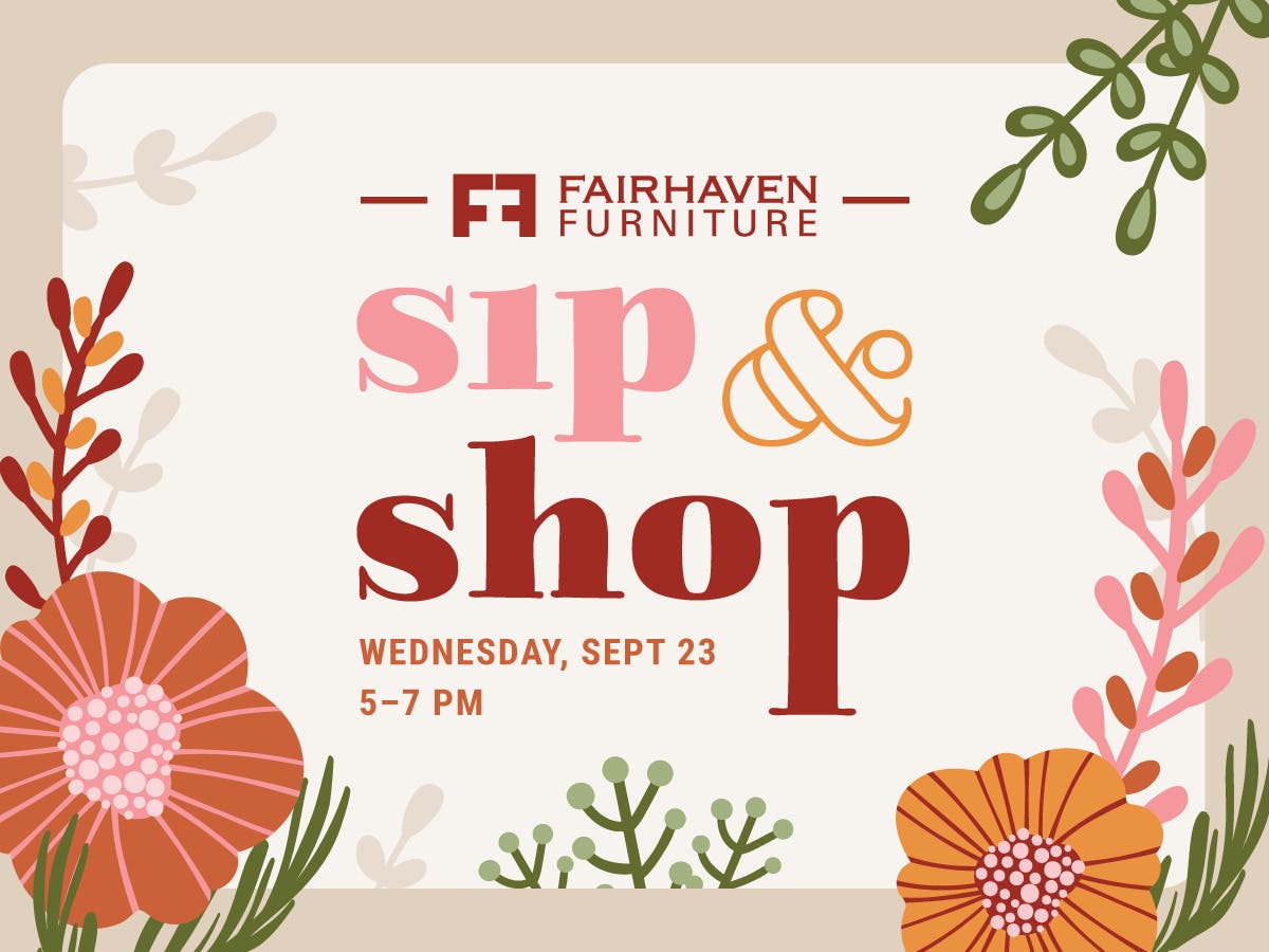 Sip & Shop at Fairhaven Furniture
