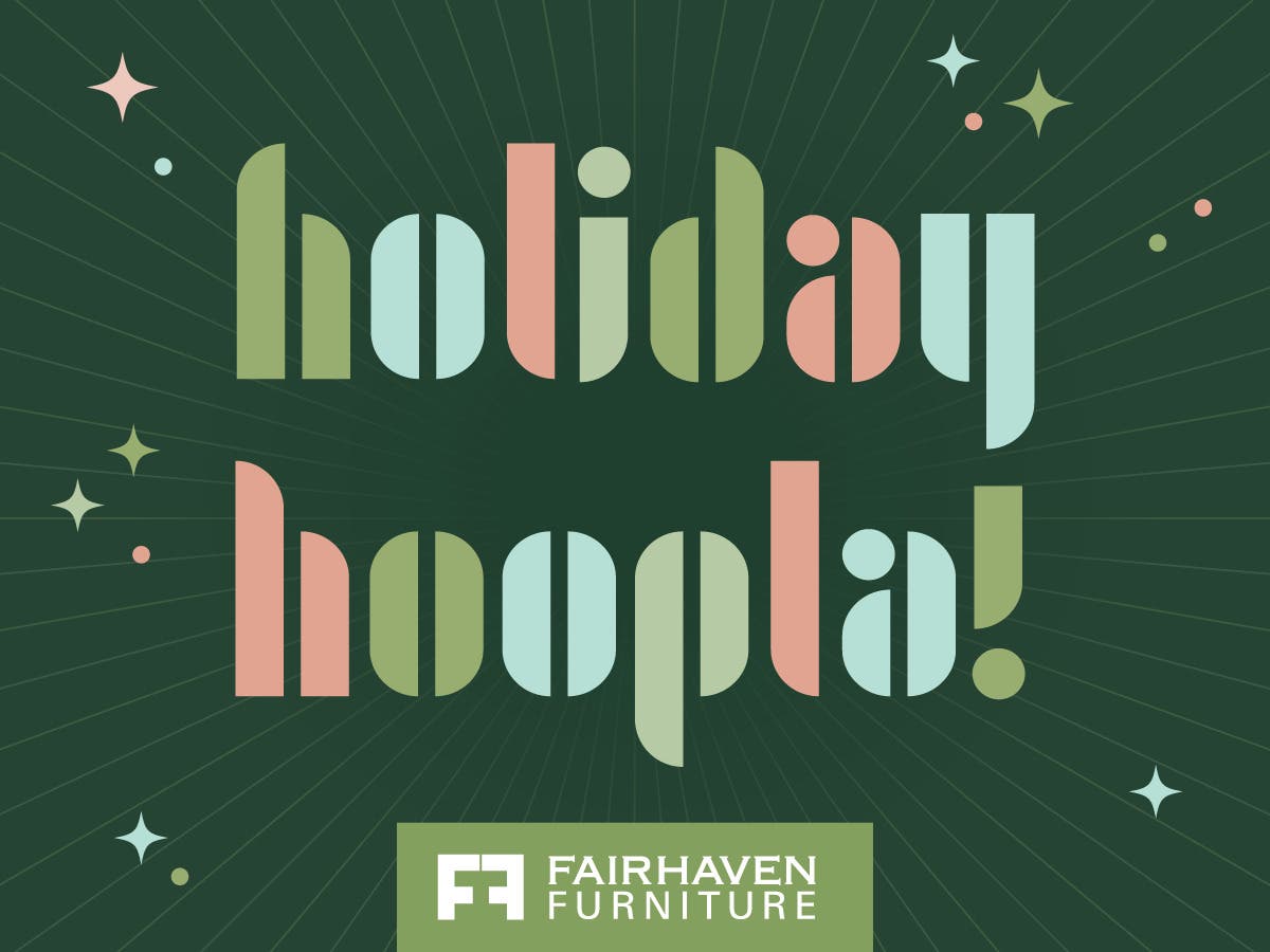 Fairhaven Furniture's Holiday Hoopla