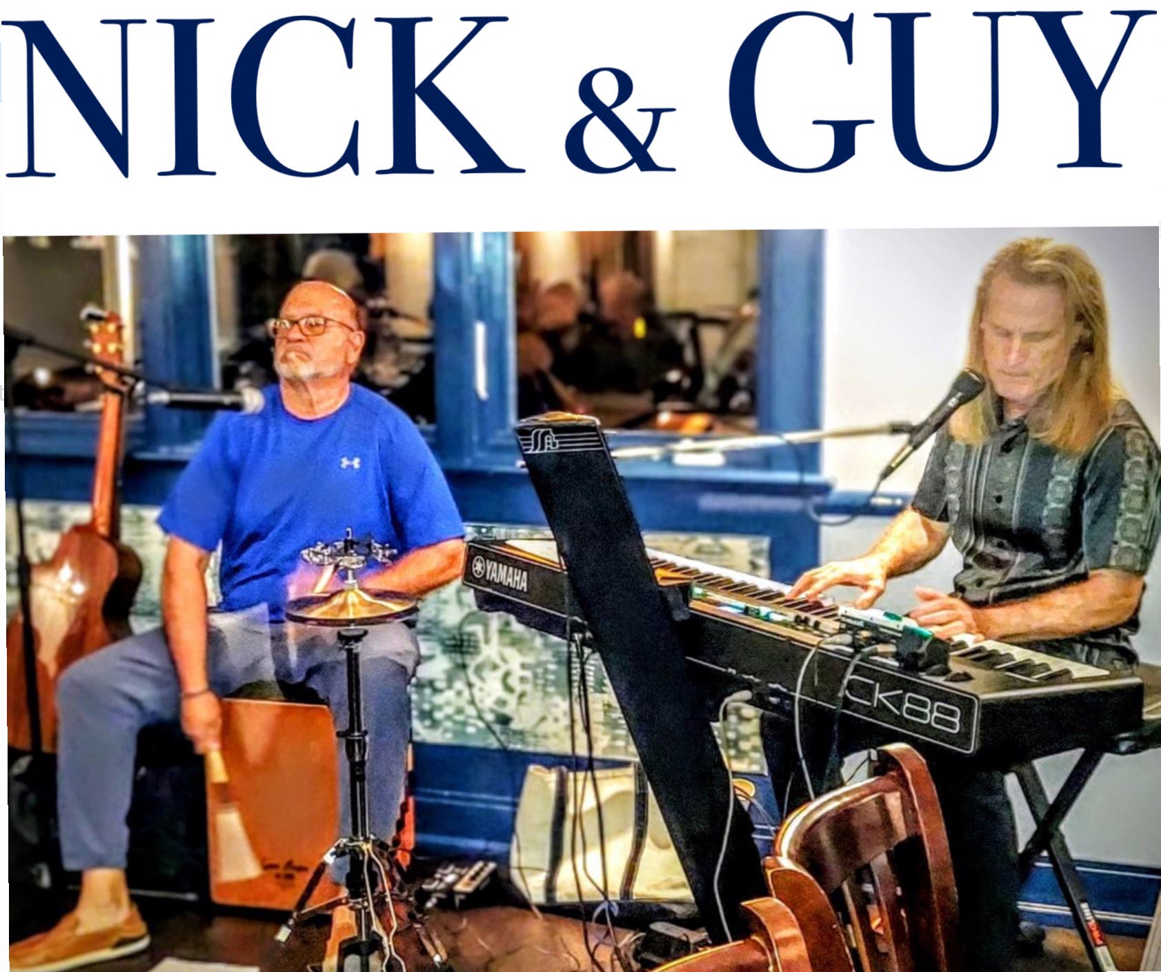 "Nick & Guy" ROCK "The Audrey" 7:30pm - 10:30pm