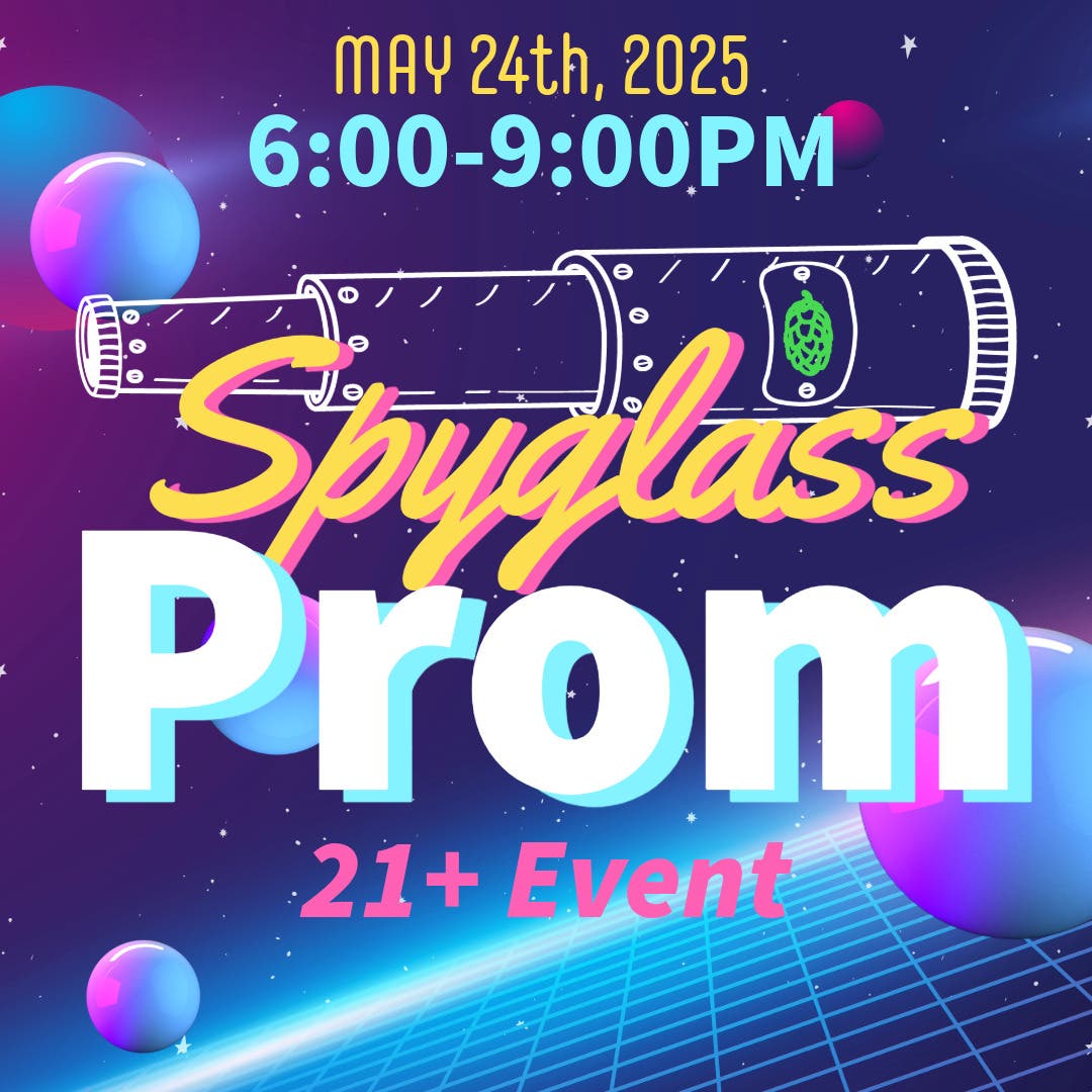 Spyglass Brewing Prom!