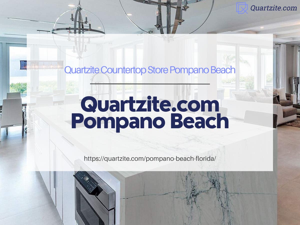 Transform Your Kitchen with Premium Quartzite Countertops in Pompano Beach, FL