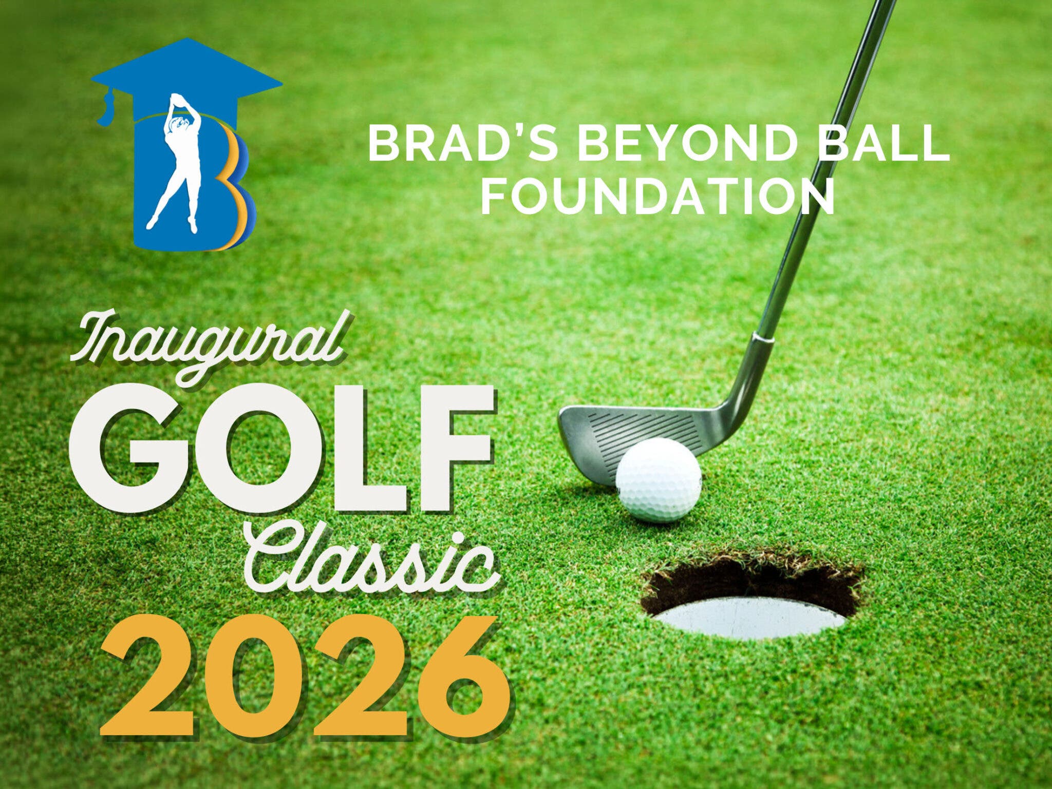 Brad's Beyond Ball Inaugural Golf Classic