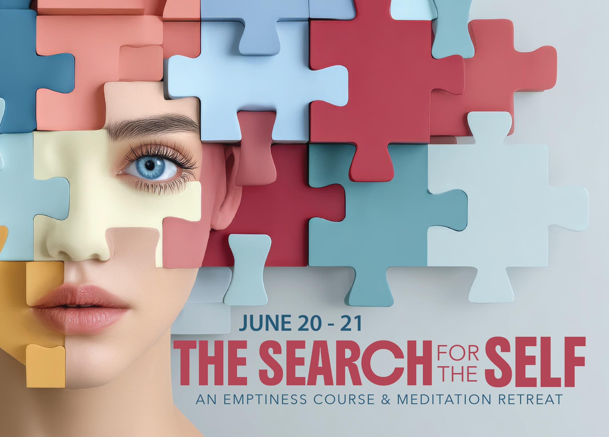 The Search for the Self: An Emptiness Course & Meditation Retreat
