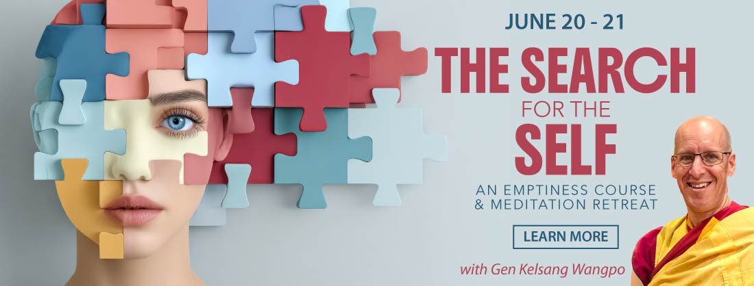 The Search for the Self: An Emptiness Course & Meditation Retreat