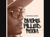 The single "Smoke Filled Room" is available on all streaming platforms. 