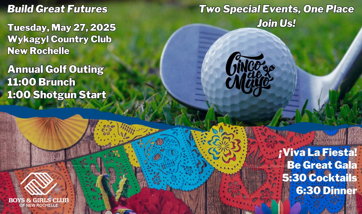 Boys & Girls Club of New Rochelle Annual Golf Outing & Be Great Gala