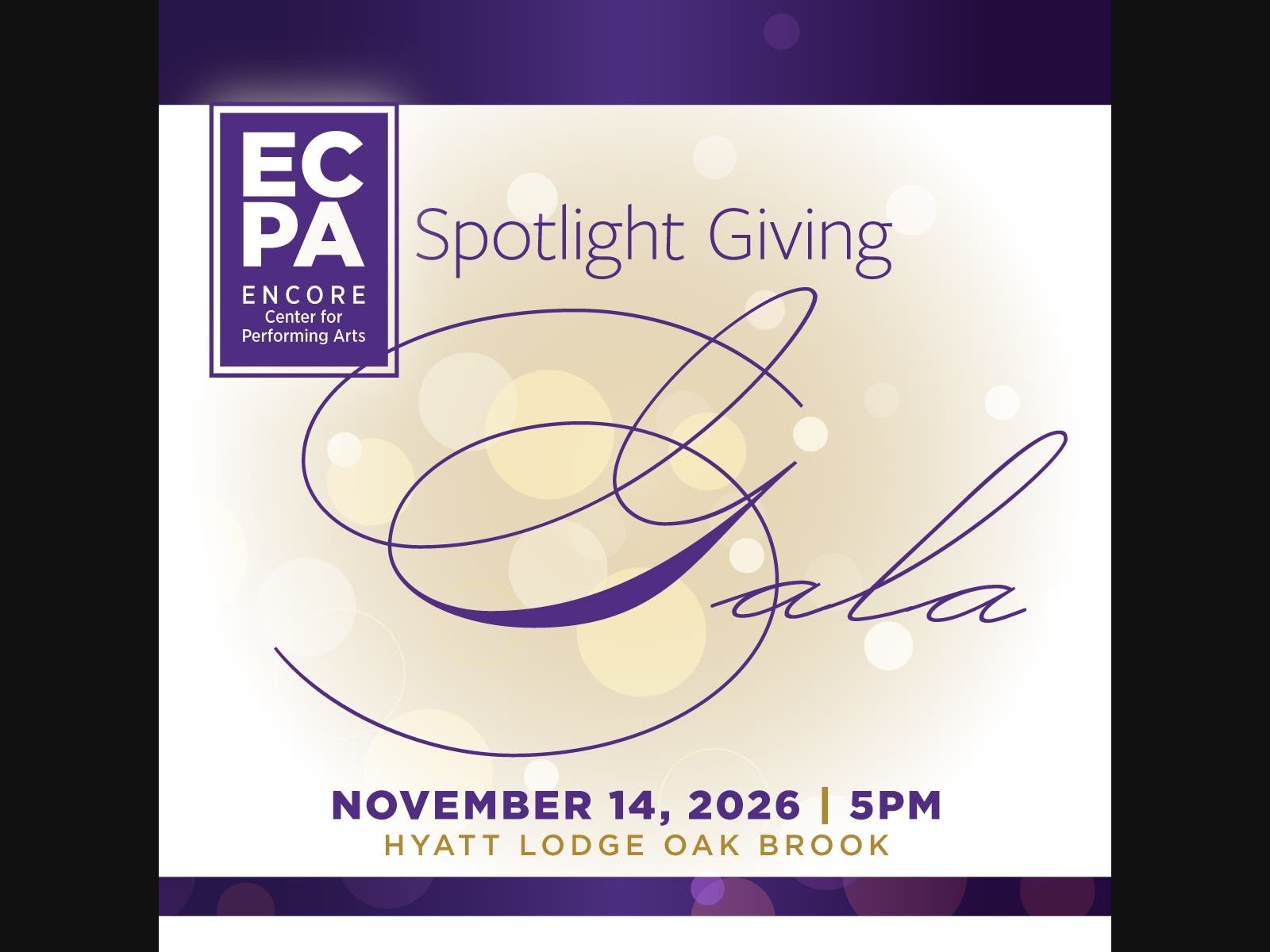 Encore Center for Performing Arts Spotlight Giving Gala: November 14, 2026 | 5 PM | Hyatt Lodge Oak Brook