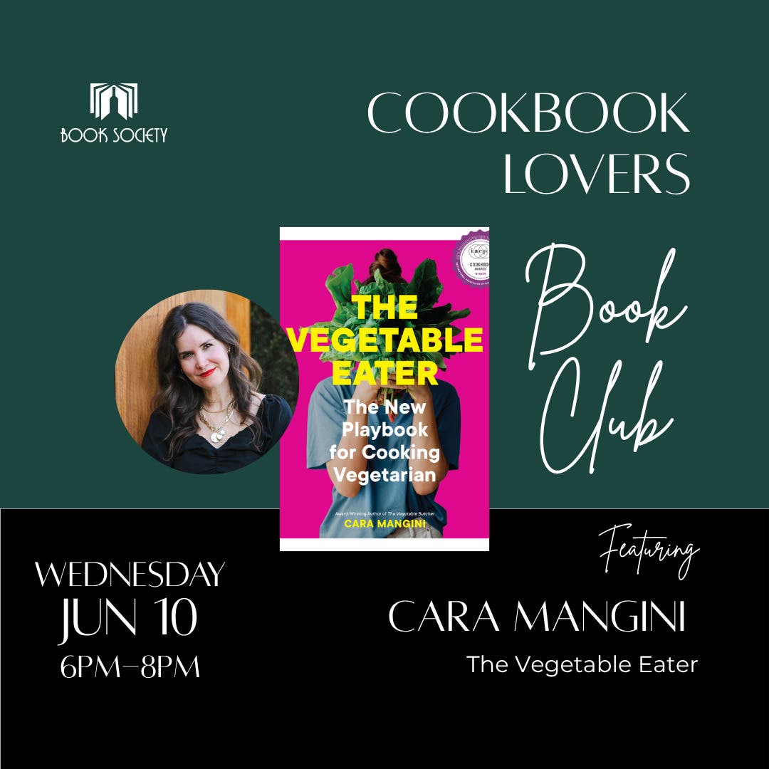 The Vegetable Eater: An Evening with Cara Mangini