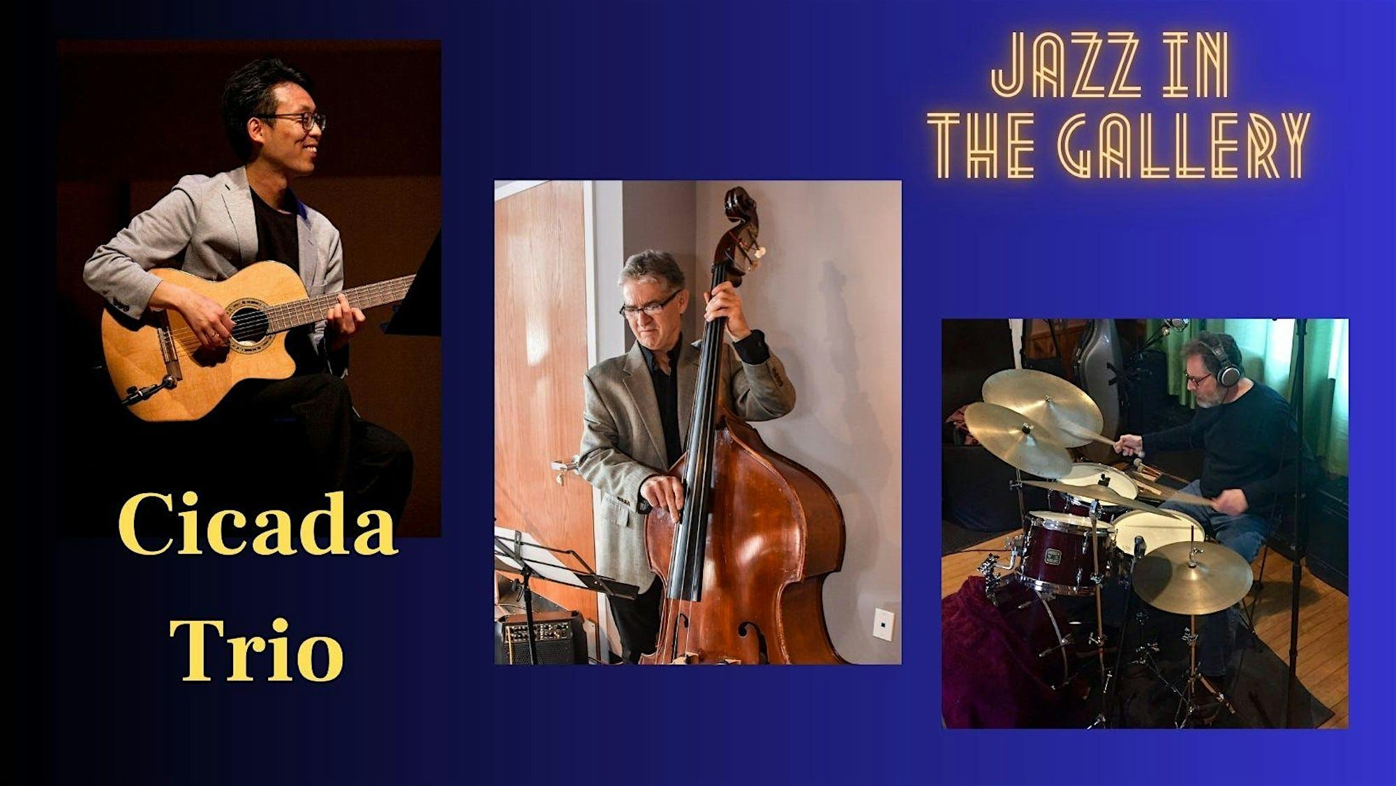 Jazz in the Gallery: An Evening with the Cicada Trio
