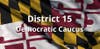 MD District 15 Democratic Caucus Listening Session