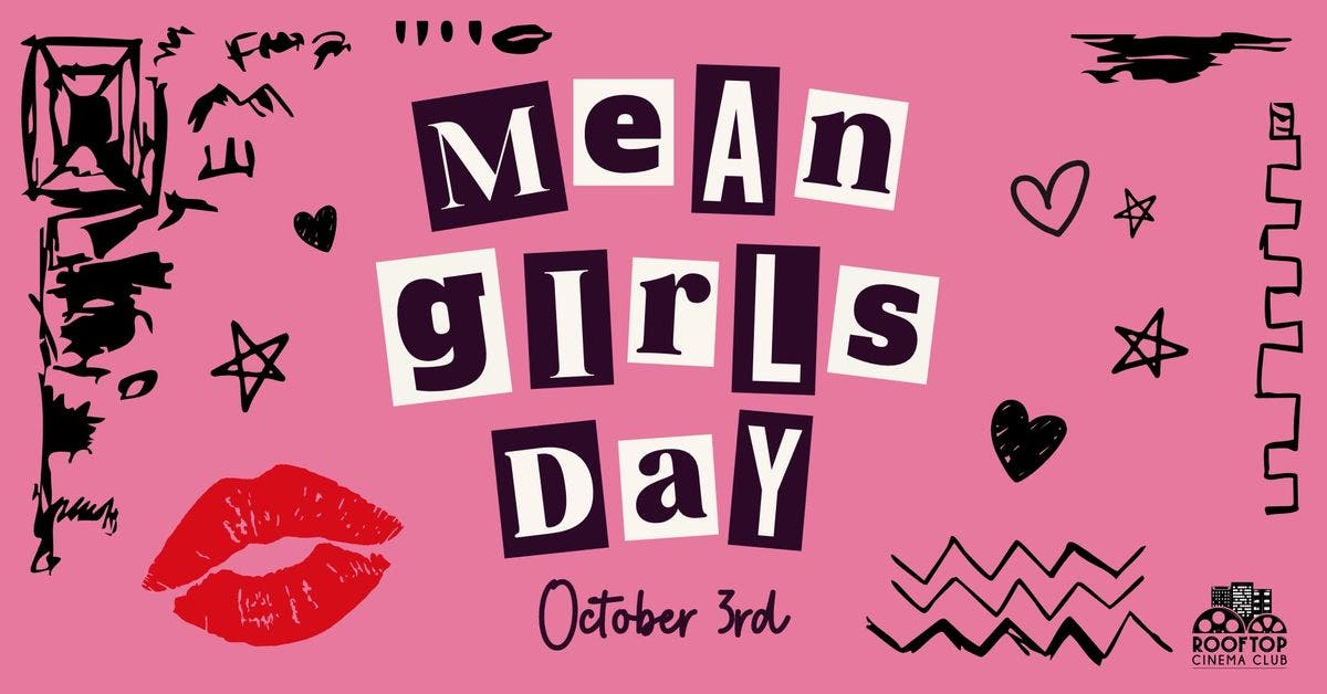 Mean Girls Day at Rooftop Cinema Club