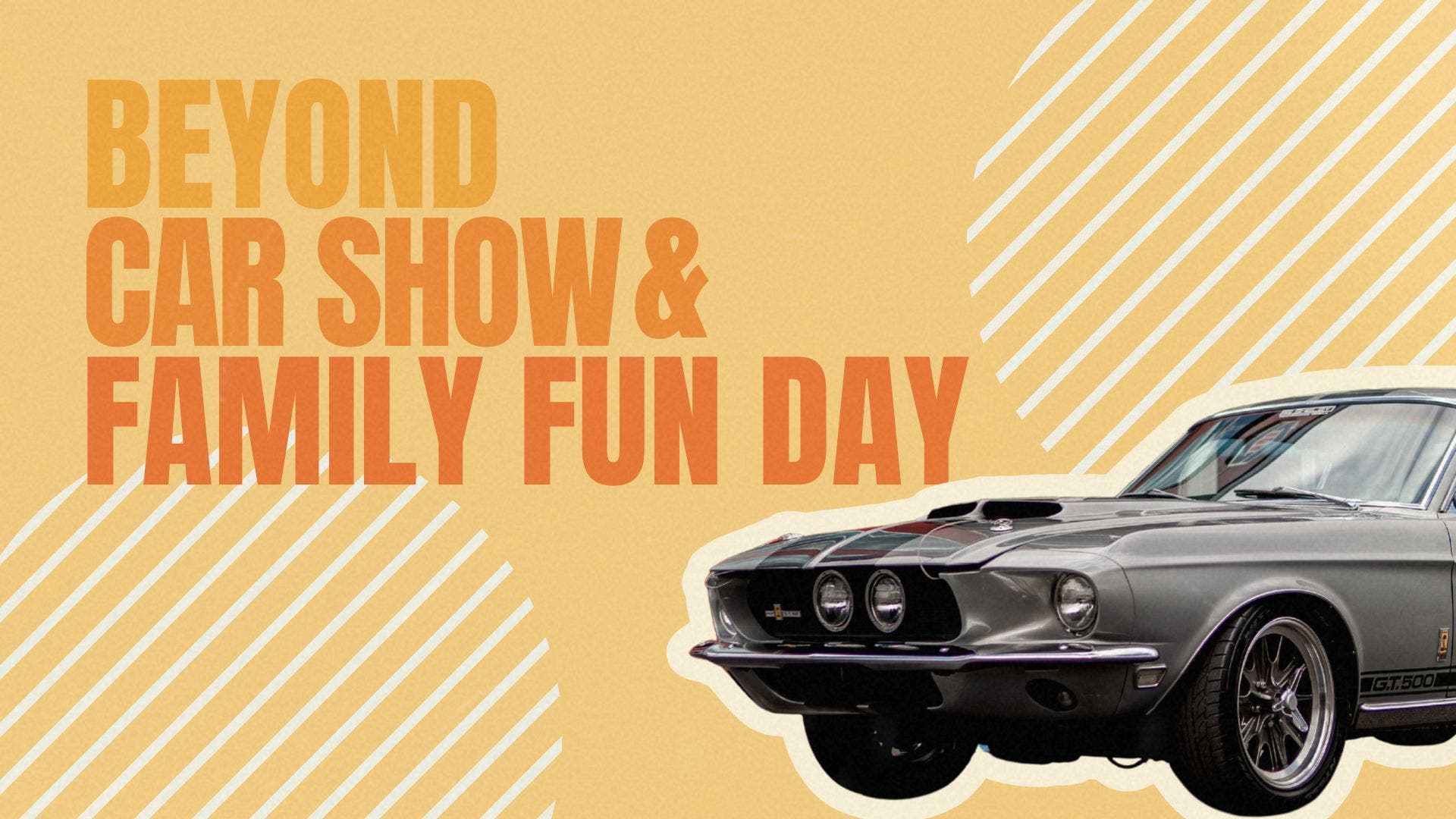 Beyond Car Show & Family Fun Day