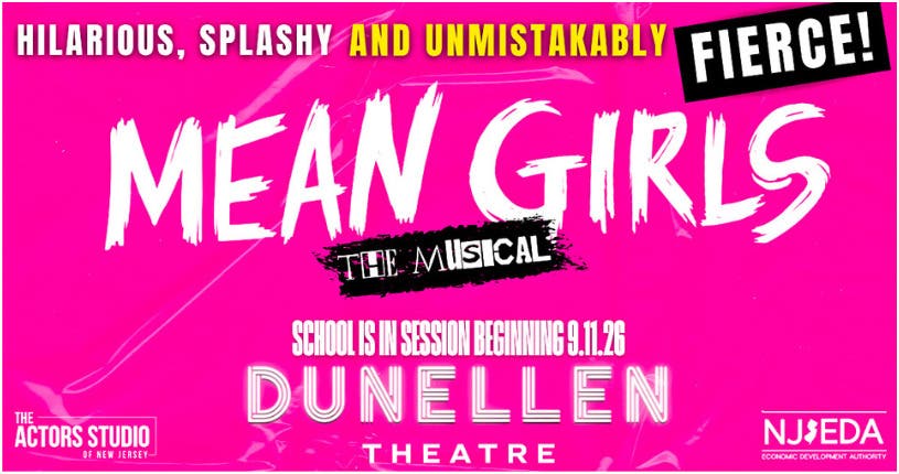 Mean Girls, The Musical: LIVE ON STAGE at the Dunellen Theatre