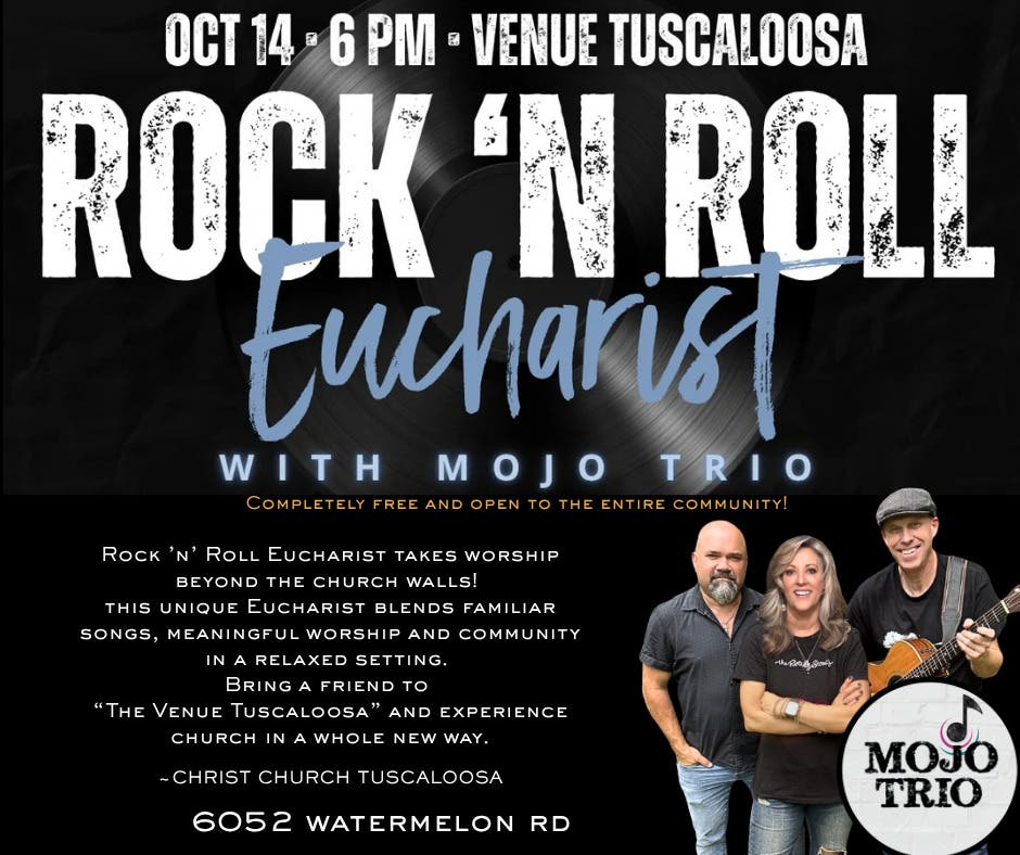 Come enjoy the Christ Church "Rock-N-Roll Eucharist" featuring Mojo Trio
